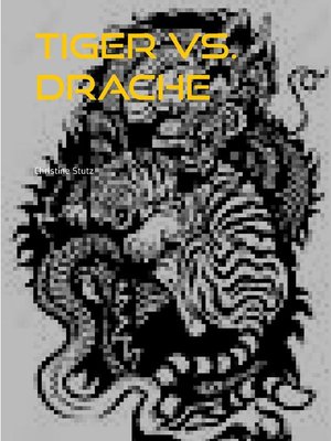 cover image of Tiger vs. Drache
